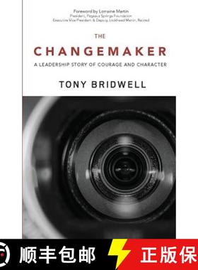 预订 The Changemaker: A Leadership Story of Courage and Character [9780999584057]