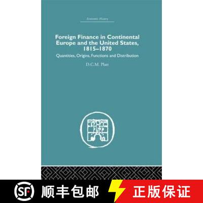 【3-4周达】精装 Foreign Finance in Continental Europe and the United States 1815-1870 : Quantities, O... [9780415382052]