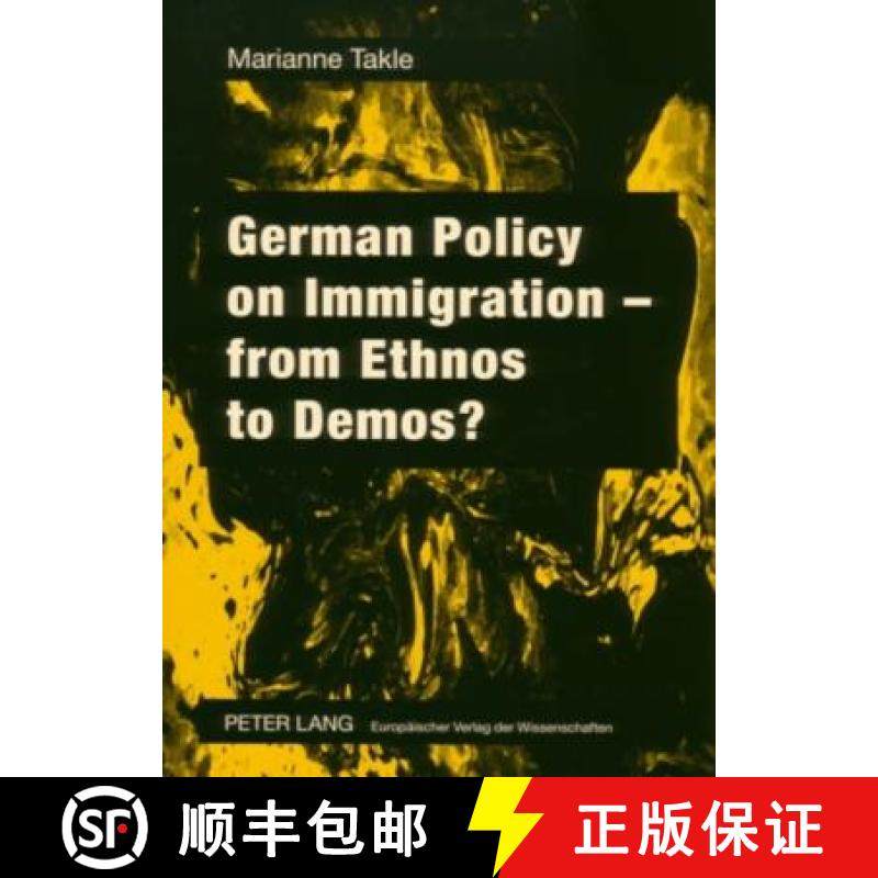 预订 German Policy on Immigration - From Ethnos to Demos? [9783631559215]