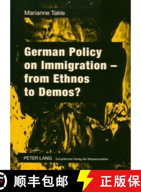 预订 German Policy on Immigration - From Ethnos to Demos? [9783631559215]