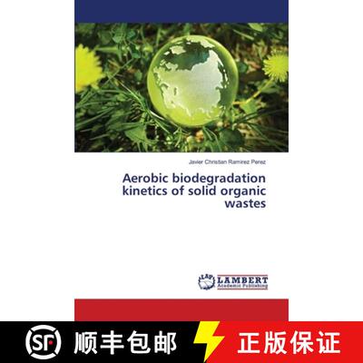 预订 Aerobic biodegradation kinetics of solid organic wastes [9783659461354]