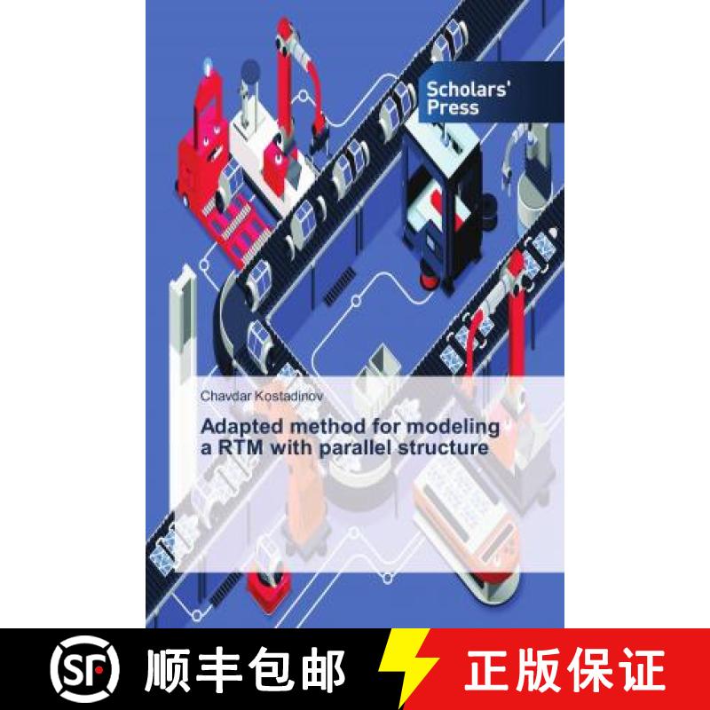 预订 Adapted method for modeling a RTM with parallel structure [9786202316095]