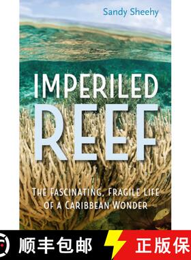 预订 Imperiled Reef: The Fascinating, Fragile Life of a Caribbean Wonder [9781683402497]