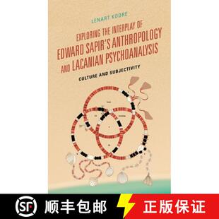 Lacanian 4周达 Interplay the Edward and Psychoanalysis Anthropology Exploring Sapir 9781666967227 Cultu...