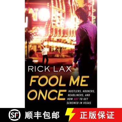 【3-4周达】Fool Me Once: Hustlers, Hookers, Headliners, and How Not to Get Screwed in Vegas [9780312545703]