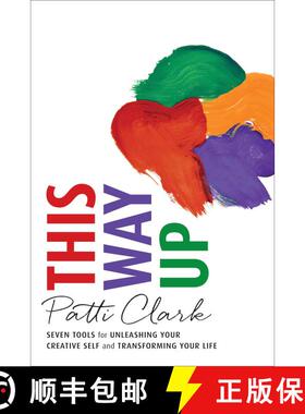 【3-4周达】This Way Up : Seven Tools for Unleashing Your Creative Self and Transforming Your Life [9781631520280]