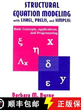 【3-4周达】Structural Equation Modeling With Lisrel, Prelis, and Simplis : Basic Concepts, Applicatio... [9780805829242]