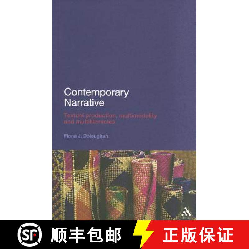 预订 Contemporary Narrative: Textual Production, Multimodality and Multiliteracies [9781441128003]