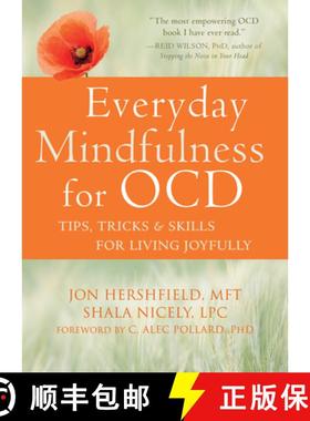 【3-4周达】Everyday Mindfulness for Ocd: Tips, Tricks, and Skills for Living Joyfully [9781626258921]