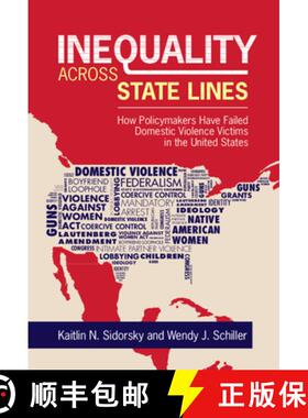【3-4周达】Inequality across State Lines: How Policymakers Have Failed Domestic Violence Victims in t... [9781009279116]