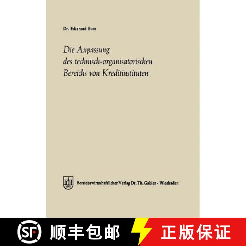 【3-4周达】Die Anpassung des technisch-organisatorischen Bereichs von Kreditinstituten : Ein Beitrag ... [9783322981219]