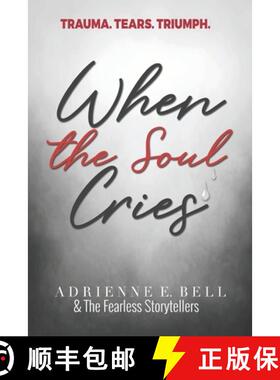 预订 When the Soul Cries: Trauma. Tears. Triumph. [9780578422145]