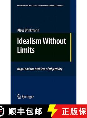 【3-4周达】Idealism Without Limits : Hegel and the Problem of Objectivity [9789048136216]