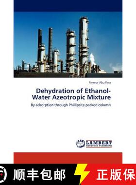 预订 Dehydration of Ethanol-Water Azeotropic Mixture [9783848438259]