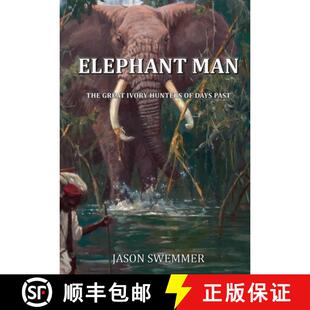 【3-4周达】ELEPHANT MAN: The great Ivory Hunters of days past [9780645404227]