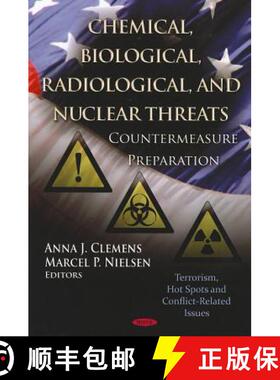 【3-4周达】Chemical, Biological, Radiological, and Nuclear Threats: Countermeasure Preparation [9781619425194]
