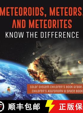 【3-4周达】Meteoroids, Meteors, and Meteorites : Know the Difference | Solar System Children's Book G... [9781541975132]