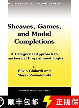 【3-4周达】Sheaves, Games, and Model Completions : A Categorical Approach to Nonclassical Proposition... [9781402006609]