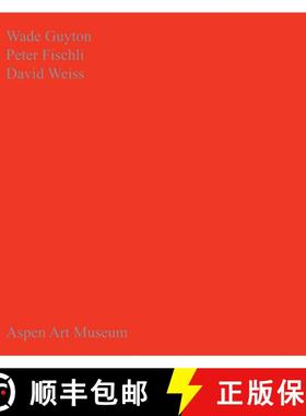 【3-4周达】Wade Guyton, Peter Fischli, David Weiss [9780934324861]