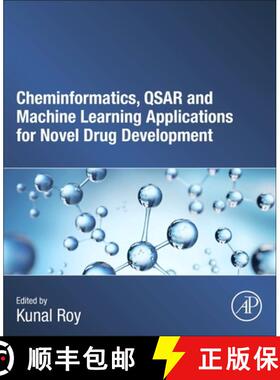 【3-4周达】Cheminformatics, QSAR and Machine Learning Applications for Novel Drug Development [9780443186387]