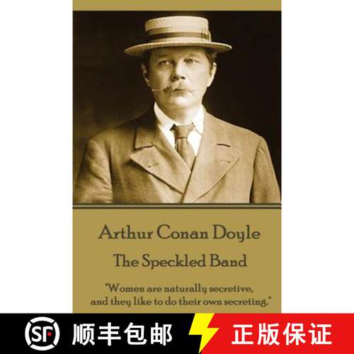 【3-4周达】Arthur Conan Doyle - The Speckled Band: Women are naturally secretive, and they like to do... [9781785433306]