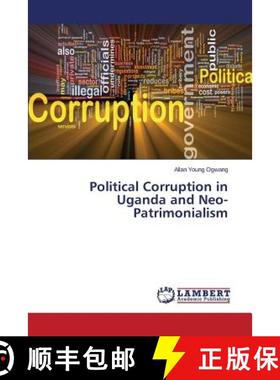 预订 Political Corruption in Uganda and Neo-Patrimonialism [9783659534782]