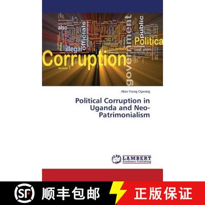预订 Political Corruption in Uganda and Neo-Patrimonialism [9783659534782]