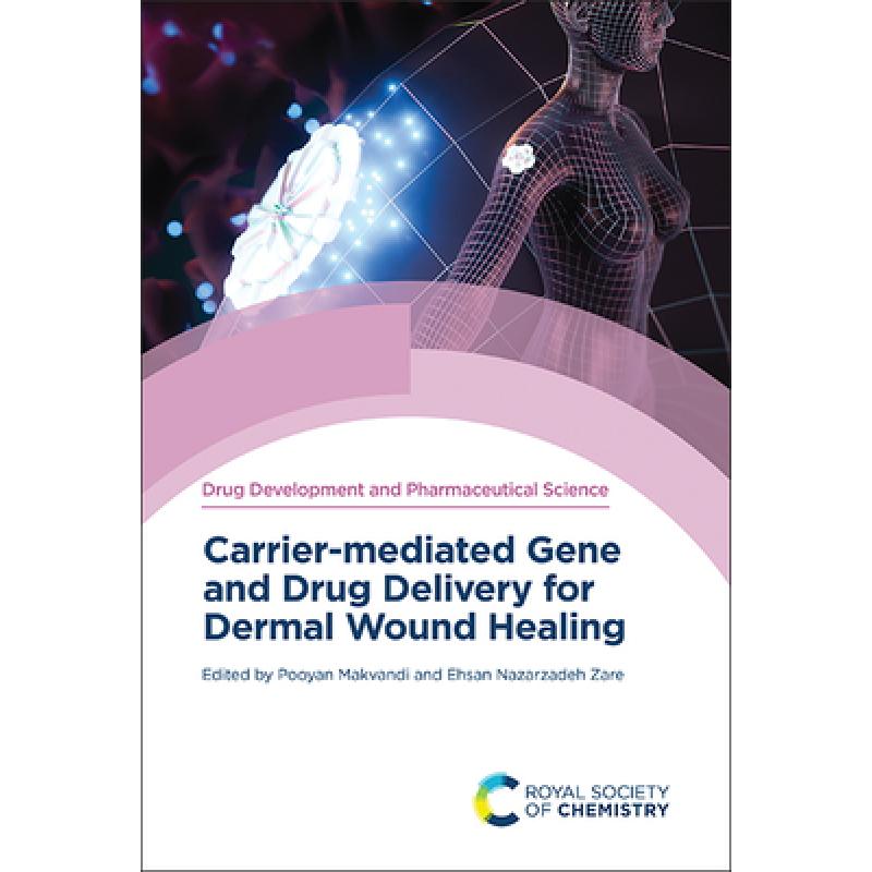 预订 Carrier-Mediated Gene and Drug Delivery for Dermal Wound Healing[9781839168727]-封面