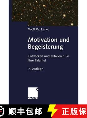 【3-4周达】Motivation und Begeisterung: Entdecken und aktivieren Sie Ihre Talente! (2. Auflage 2001) [9783322829085]
