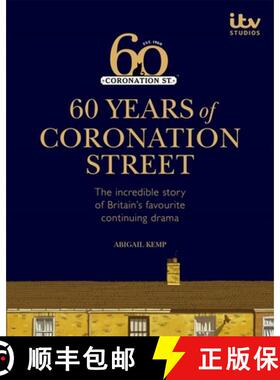【3-4周达】60 Years of Coronation Street: The Incredible Story of Britain's Favourite Continuing Drama [9780600635932]