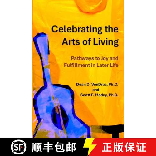 【3-4周达】Celebrating the Arts of Living: Pathways to Joy and Fulfillment in Later Life [9798990088412]