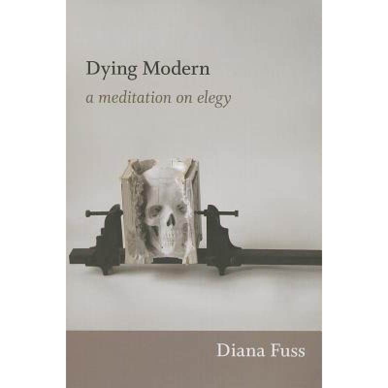 预订 dying modern: a meditation on elegy [9780822353898]