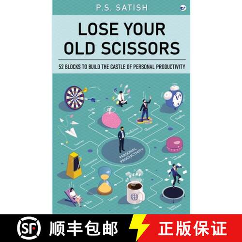 【3-4周达】Lose your old scissors: 52 Blocks to build the Castle of Personal Productivity [9789356489028]