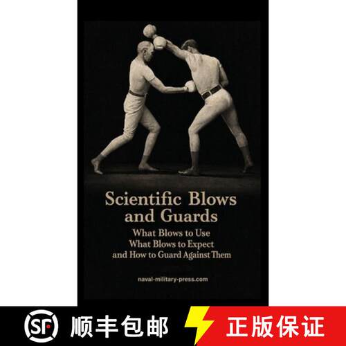 【3-4周达】SCIENTIFIC BLOWS AND GUARDS  What Blows to use, What Blows to Expect and How to Guard Agai... [9781474541947]