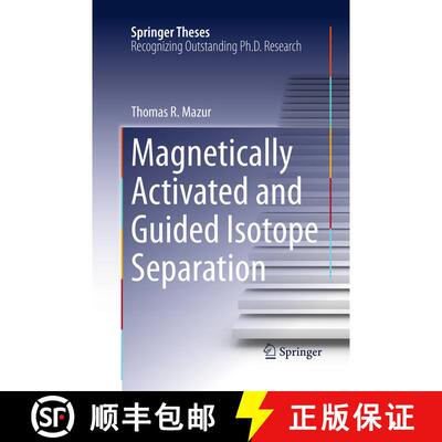 【3-4周达】Magnetically Activated and Guided Isotope Separation (Softcover reprint of the original 1s... [9783319373539]
