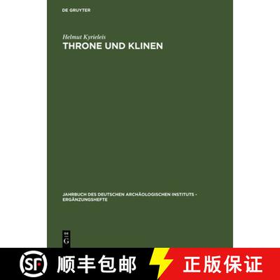 【3-4周达】Throne und Klinen: Studien Zur Formgeschichte Altorientalischer Und Griechischer Sitz- Und... [9783110025736]