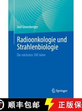 【3-4周达】Radioonkologie Und Strahlenbiologie: Die Nächsten 100 Jahre [9783031924668]