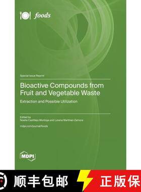 【3-4周达】Bioactive Compounds from Fruit and Vegetable Waste: Extraction and Possible Utilization [9783725817757]