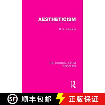 【3-4周达】AESTHETICISM (THE CRITICAL IDIOM RE [9781138231634]