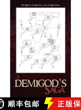 【3-4周达】A Demigod's Saga: The Birth, the Betrayal and the Beginning [9781482812954]