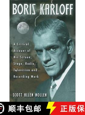 【3-4周达】Boris Karloff : A Critical Account of His Screen, Stage, Radio, Television and Recording Work [9780786440733]