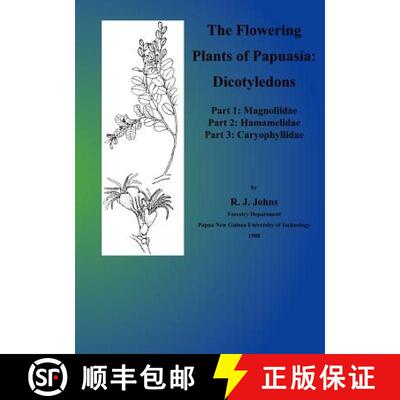 预订 The Flowering Plants of Papuasia: Dicotyledons (Part 1, Magnoliidae; Part 2, Hamamelidae; Part 3... [9789980945853]