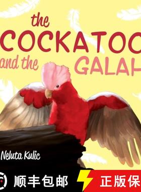 预订 The Cockatoo and the Galah [9781773706801]