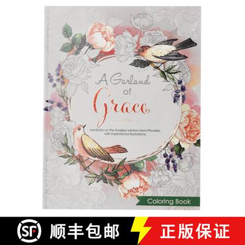 【3-4周达】A Garland of Grace: An Inspirational Adult and Teen Coloring Book - Meditate on the Timele... [9781432116880]