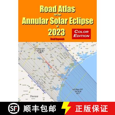 【3-4周达】Road Atlas for the Annular Solar Eclipse of 2023 - Color Edition [9781941983171]