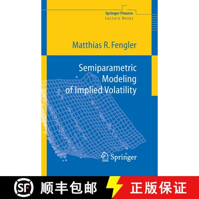 【3-4周达】Semiparametric Modeling of Implied Volatility [9783540262343]