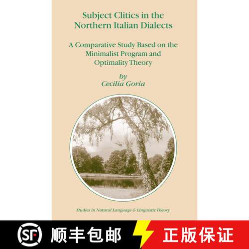 【3-4周达】精装 Subject Clitics in the Northern Italian Dialects : A Comparative Study Based on the M... [9781402027369]