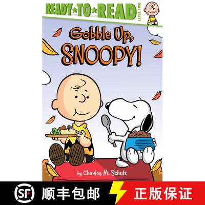 【3-4周达】精装 Gobble Up, Snoopy!: Ready-to-Read Level 2 [9781534448612]