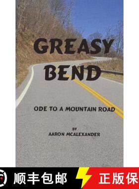 【3-4周达】Greasy Bend: An Ode to a Mountain Road [9780985422554]