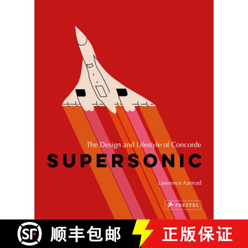 【3-4周达】Supersonic: The Design and Lifestyle of Concorde [9783791393629]